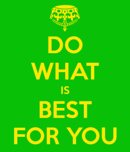 do-what-is-best-for-you[1]