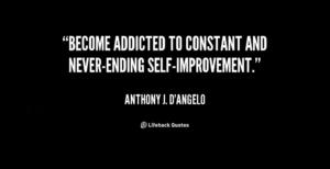 Become-addicted-to-constant-and-never-ending-self-improvement.-Anthony-J.-DAngelo[1]